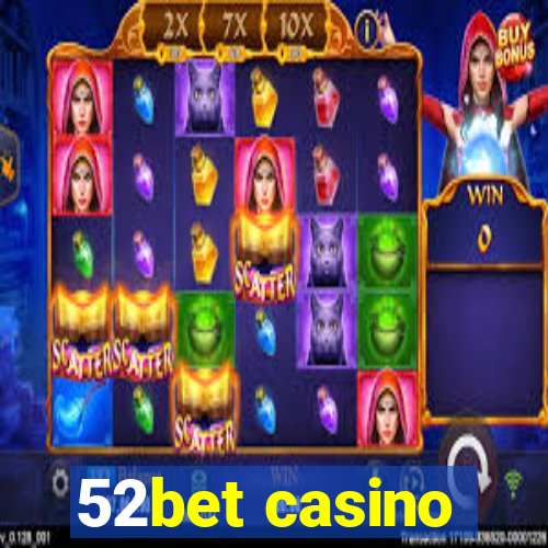 52bet casino